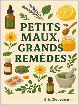 cover image of Petits maux, grands remèdes